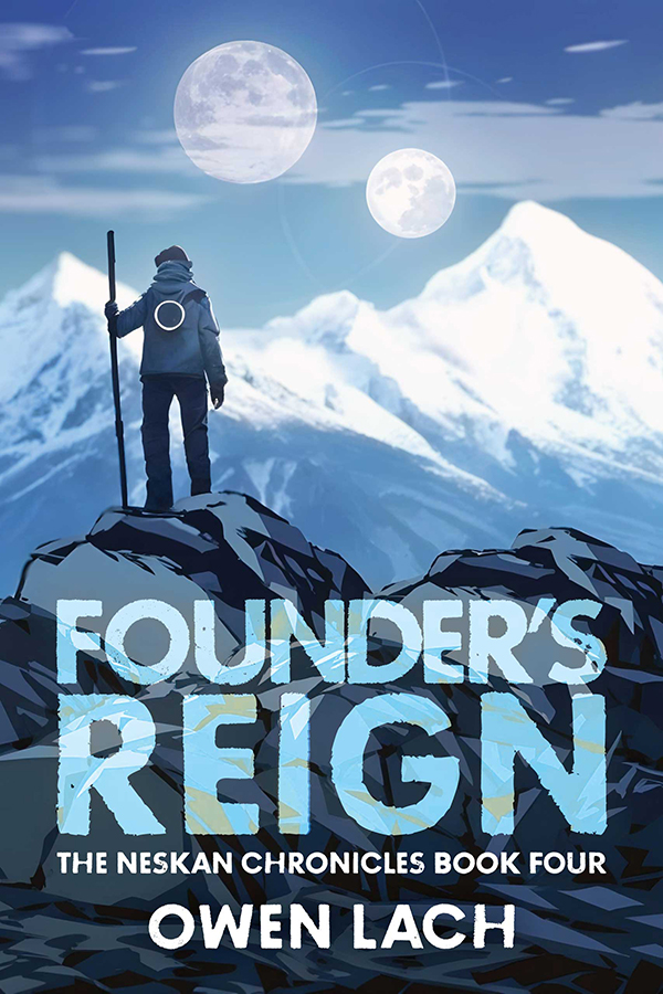 Cover for Founder's Reign: Book Four of The Neskan Chronicles by Owen Lach
